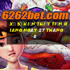 xổ số kiến thiết tiền giang ngày 27 tháng 8