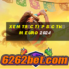 xem trực tiếp bốc thăm euro 2024