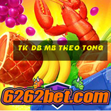 tk db mb theo tong