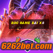 Boc Game Bài X8