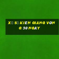 xổ số kiên giang vòng 30 ngày