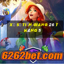 xổ số tiền giang 26 tháng 5