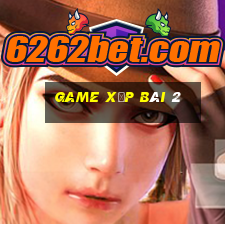 game xếp bài 2