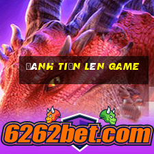 đánh tiến lên game