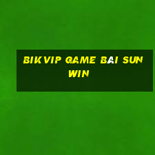 Bikvip Game Bài Sunwin