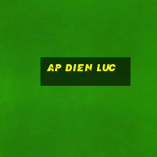 ap dien luc