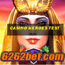 casino heroes test