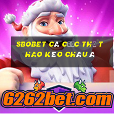 sbobet cá cược thể thao kèo châu á