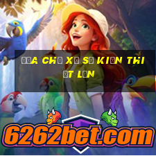 Địa chỉ xổ số kiến thiết lớn