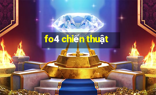 fo4 chiến thuật