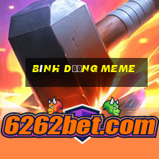 bình dương meme