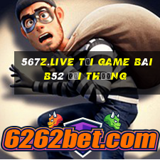 567Z.Live Tại Game Bài B52 Đổi Thưởng