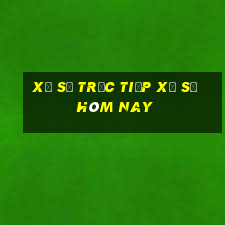 xổ số trực tiếp xổ số hôm nay