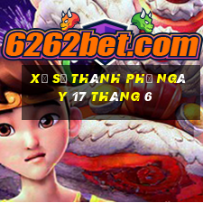 xổ số thành phố ngày 17 tháng 6