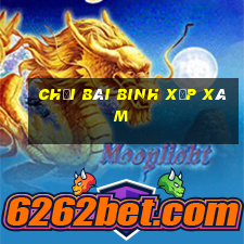 chơi bài binh xập xám