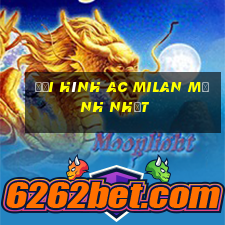 đội hình ac milan mạnh nhất