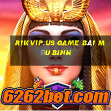 Rikvip.Us Game Bài Mậu Binh