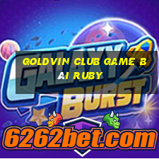 Goldvin Club Game Bài Ruby