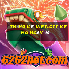 Thống kê vietlott KENO ngày 19