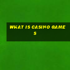 what is casino games