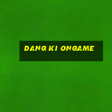 dang ki ongame