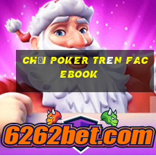 chơi poker trên facebook