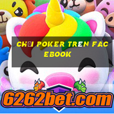 chơi poker trên facebook