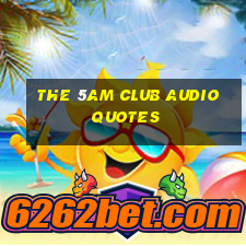 the 5am club audio quotes