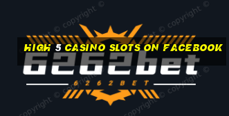 high 5 casino slots on facebook