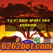 Tải về bbin Sport cho Android