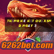 THỐNG KÊ KẾT QUẢ XSND ngày 3