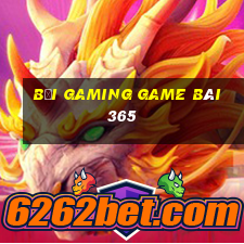 Bối Gaming Game Bài 365