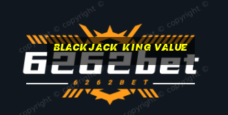 blackjack king value