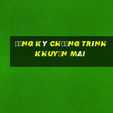 đăng ký chương trình khuyến mãi