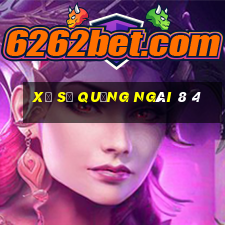 xổ số quảng ngãi 8 4