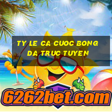 ty le ca cuoc bong da truc tuyen