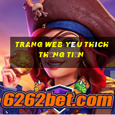 Trang web yêu thích thắng tiền