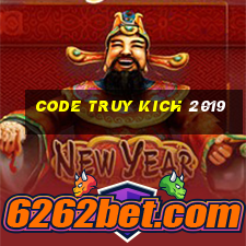 code truy kich 2019