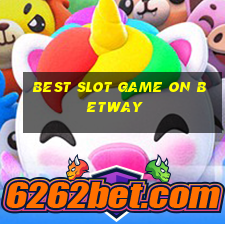 best slot game on betway