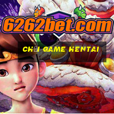 chơi game hentai