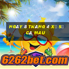 ngày 8 tháng 4 xổ số cà mau