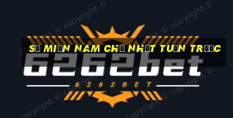 số miền nam chủ nhật tuần trước