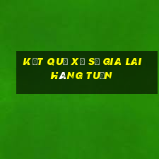 kết quả xổ số gia lai hàng tuần