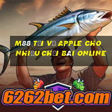 M88 Tải về Apple cho nhiều Chơi bài online