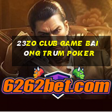 23Zo Club Game Bài Ông Trùm Poker