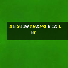 xổ số 30 tháng 6 đà lạt