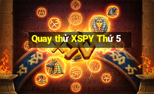 Quay thử XSPY Thứ 5