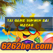 tai game sunwin bài macao