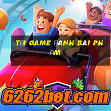 tai game danh bai phom