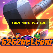 tool miễn phí lol